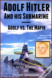 Capa do artigo Adolf Hitler And His Submarine Or Adolf Vs. The Mafia