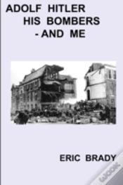 Capa do artigo Adolf Hitler, His Bombers - And Me