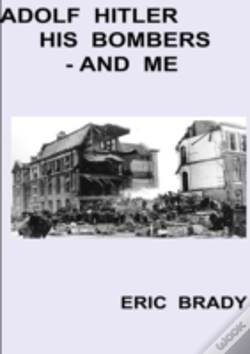 Capa do artigo Adolf Hitler, His Bombers - And Me