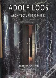 Adolf Loos. Architecture (1903-1932)