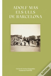 Capa do artigo Adolf Mas. Els Ulls De Barcelona