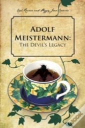Adolf Meistermann: The Devil'S Legacy