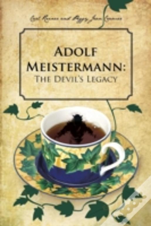 Adolf Meistermann: The Devil'S Legacy