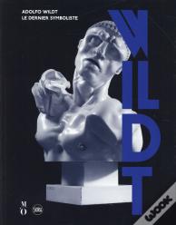 Adolfo Wildt ; Le Dernier Symboliste