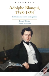 Adolphe Blanqui, 1798-1854 : Le Libéralisme Contre Les Inégalités