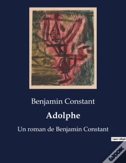 Capa do artigo Adolphe - Un Roman De Benjamin Constant