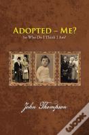 Adopted - Me?