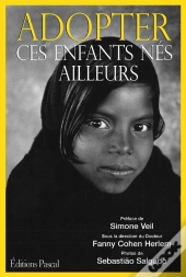 Adopter ; Ces Enfants Nés Ailleurs