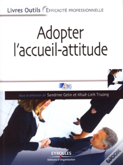 Capa do artigo Adopter L'Accueil-Attitude ; Un Accueil De Professionnel Efficace, Rapide Et Bienveillant