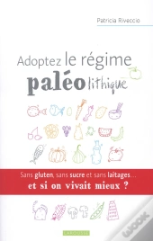 Adoptez Le Régime Paléolithique