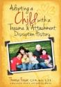 Adopting A Child With A Trauma And Attachment Disruption History: A Practical Guide - Preview