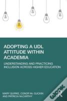 Adopting A Udl Attitude Within Academia
