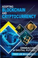 Adopting Blockchain And Cryptocurrency