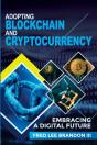 Adopting Blockchain And Cryptocurrency - Preview