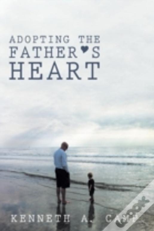 Adopting The Father'S Heart