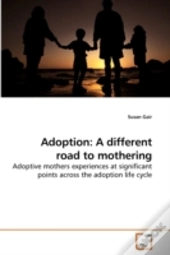 Adoption: A Different Road To Mothering
