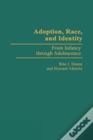 Adoption, Race And Identity From Infancy Through Adolescence