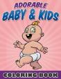 Adorable Baby & Kids Coloring Book - Preview