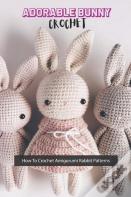 Adorable Bunny Crochet