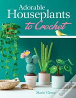 Adorable Houseplants To Crochet