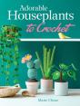 Adorable Houseplants To Crochet - Preview