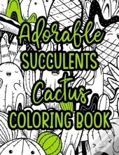 Adorable Succulents Cactus Coloring Book