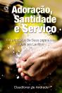 Adoração, Santidade E Serviço - Preview