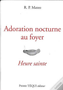 Capa do artigo Adoration Nocturne Au Foyer : Heure Sainte