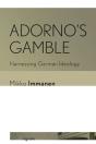 Adorno'S Gamble - Preview