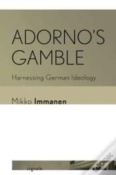 Adorno'S Gamble