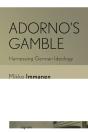Adorno'S Gamble - Preview