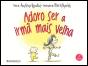 Adoro Ser a Irmã Mais Velha - Preview