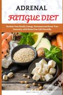 Adrenal Fatigue Diet