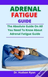 Adrenal Fatigue Guide