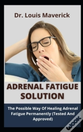 Adrenal Fatigue Solution