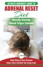 Adrenal Reset Diet: The Ultimate Beginne - Preview
