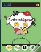 Adrian And Super-A Get Dressed And Say No Way