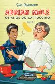 Adrian Mole - Os Anos do Cappuccino 
