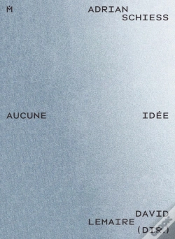 Capa do artigo Adrian Schiess : Aucune Idée