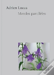 Capa do artigo Adrien Lucca - Mondes Paralleles - Edition Bilingue