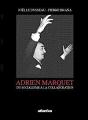 Adrien Marquet ; Du Socialisme A La Collaboration - Preview
