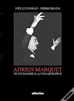 Capa do artigo Adrien Marquet ; Du Socialisme A La Collaboration