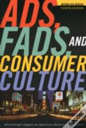 Ads, Fads, And Consumer Culture