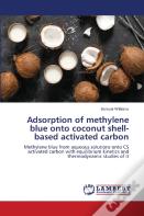 Adsorption Of Methylene Blue Onto Coconut Shell-Based Activated Carbon