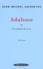 Adulesco Ou La Maladie De La Vie - Preview