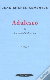 Capa do artigo Adulesco Ou La Maladie De La Vie
