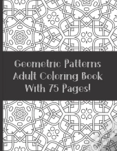 Adult Coloring Book Geometric Patterns With 75 Designs