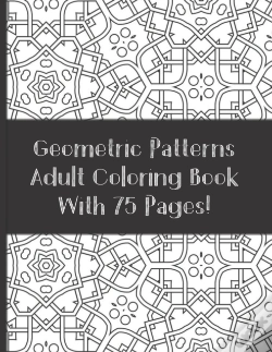 Capa do artigo Adult Coloring Book Geometric Patterns With 75 Designs