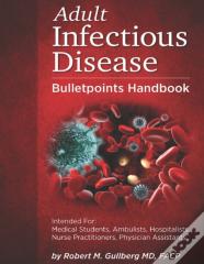 Adult Infectious Disease Bulletpoints Handbook