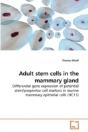 Adult Stem Cells In The Mammary Gland - Preview